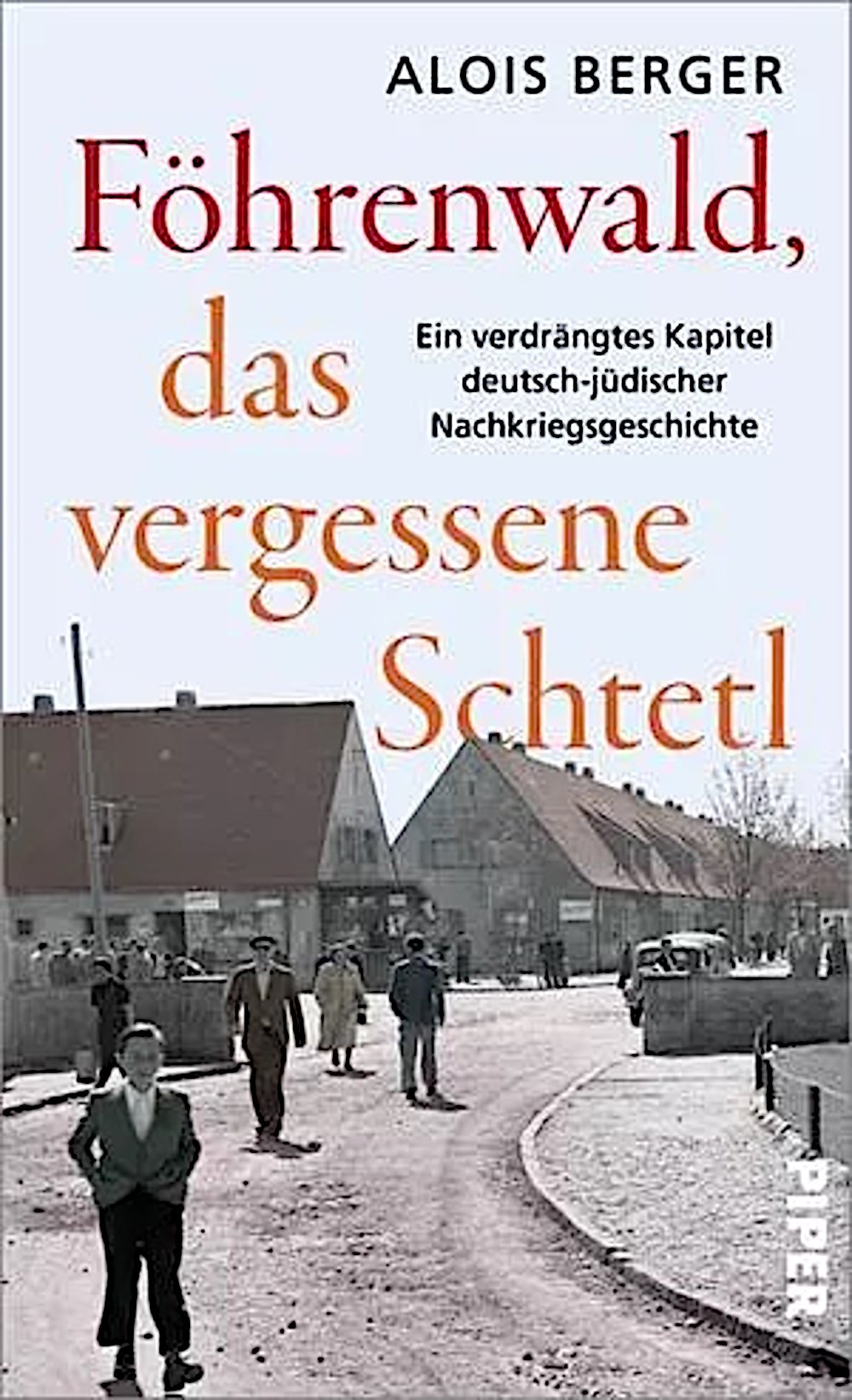 Föhrenwald - das vergessene Schtetl